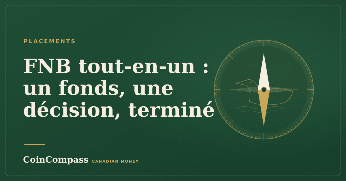 FNB tout-en-un : un fonds, une décision, terminé — Placements · CoinCompass