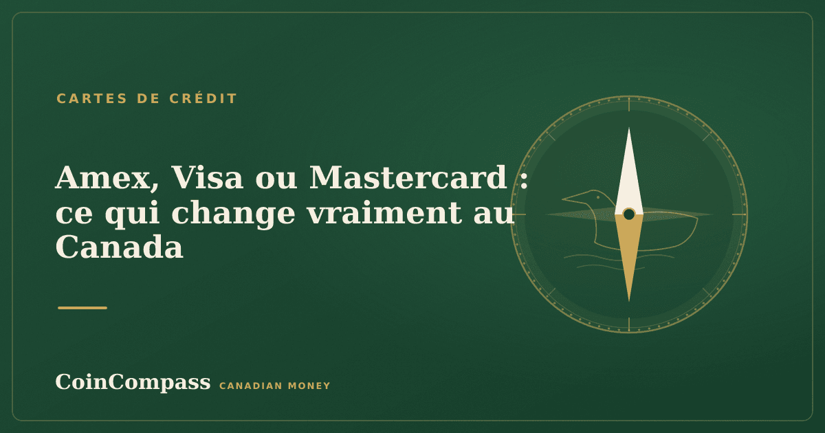 Amex, Visa ou Mastercard : ce qui change vraiment au Canada — Cartes de crédit · CoinCompass