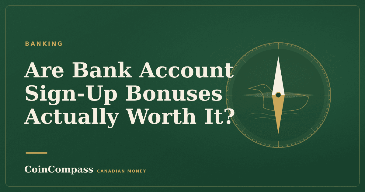 Are Bank Account Sign-Up Bonuses Actually Worth It? — Banking · CoinCompass