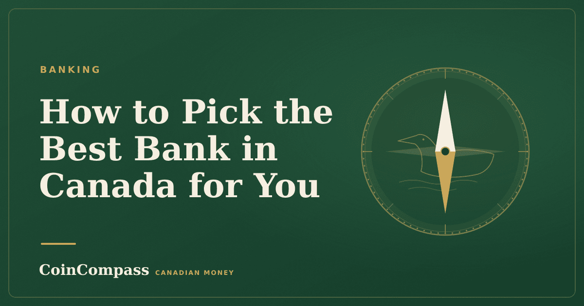 How to Pick the Best Bank in Canada for You — Banking · CoinCompass