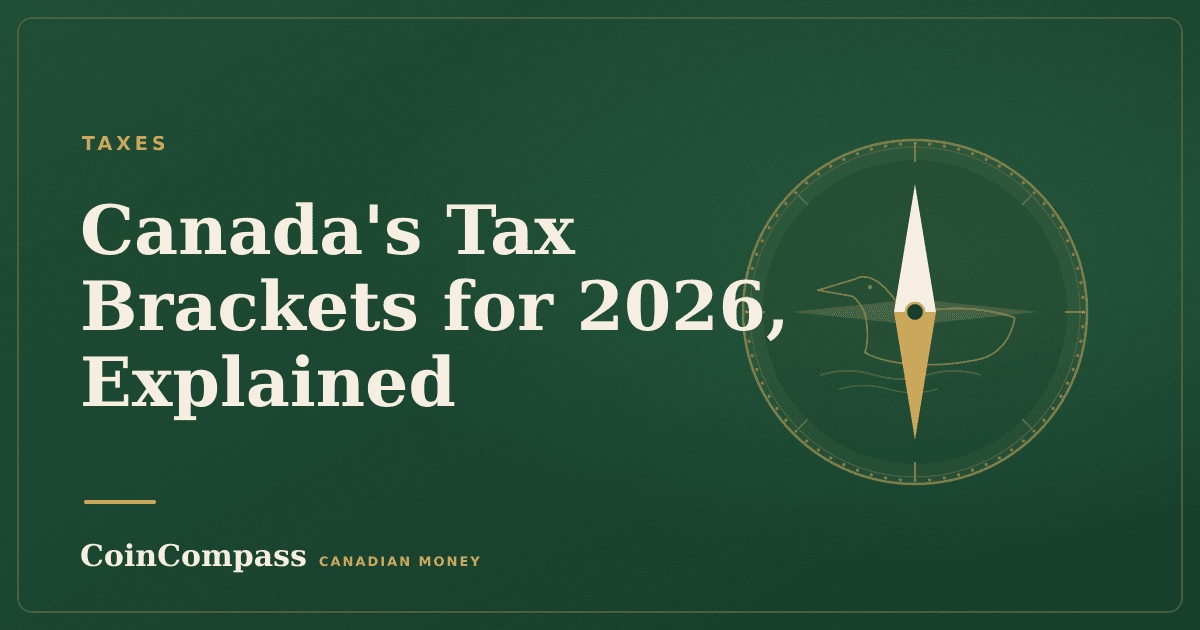 Canada's Tax Brackets for 2026, Explained — Taxes · CoinCompass