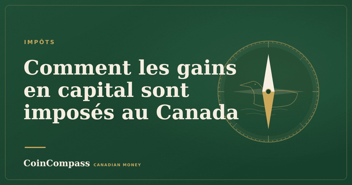Comment les gains en capital sont imposés au Canada — Impôts · CoinCompass