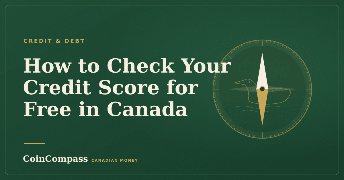 How to Check Your Credit Score for Free in Canada — Credit & debt · CoinCompass