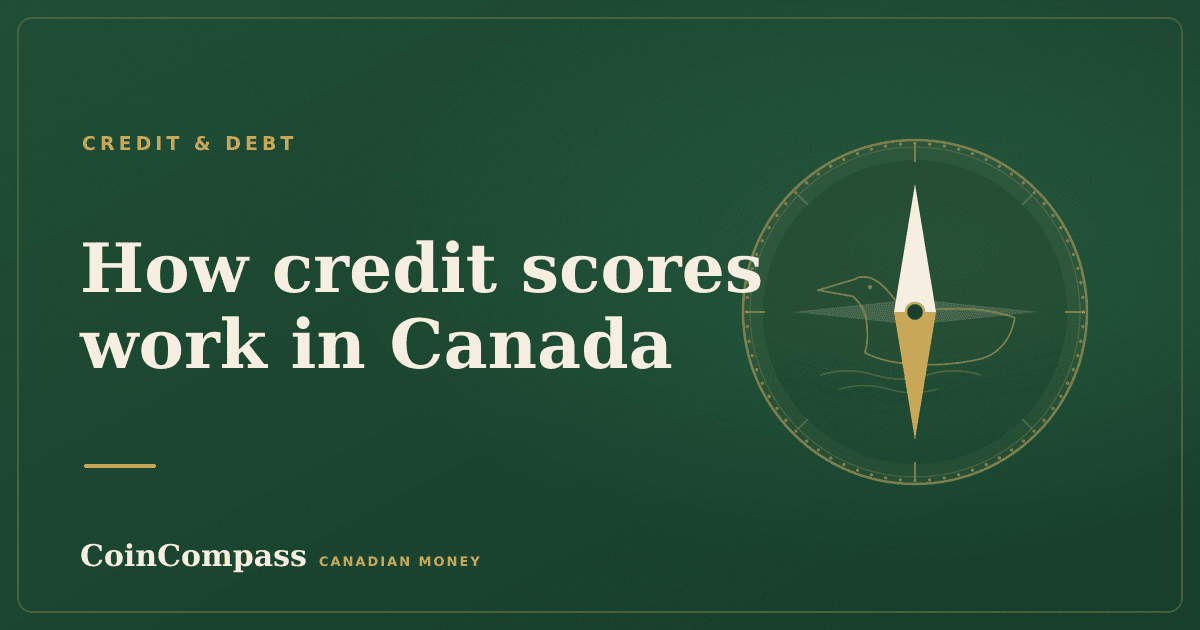 How credit scores work in Canada — Credit & debt · CoinCompass