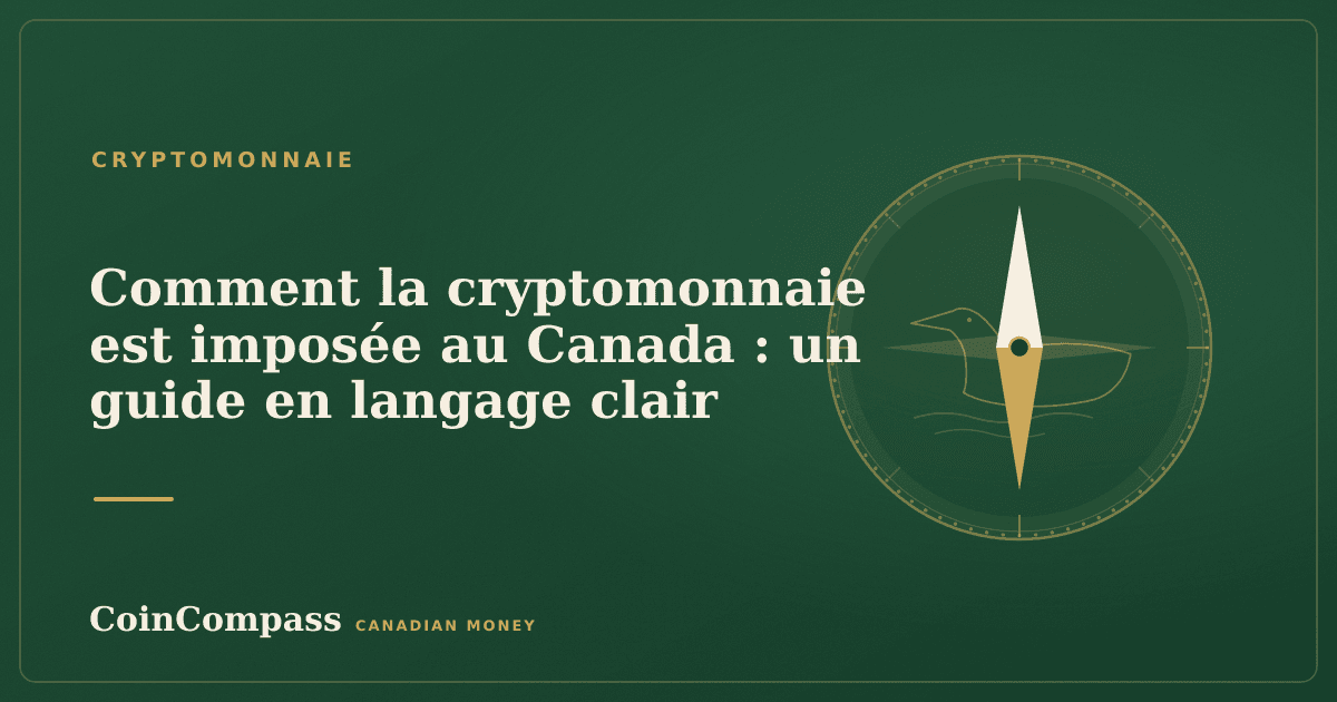 Comment la cryptomonnaie est imposée au Canada : un guide en langage clair — Cryptomonnaie · CoinCompass