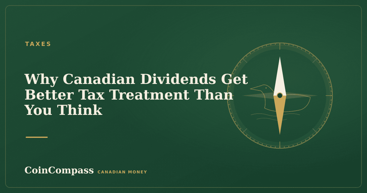 Why Canadian Dividends Get Better Tax Treatment Than You Think — Taxes · CoinCompass