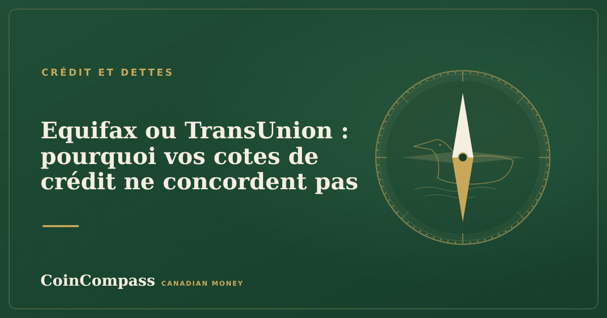 Equifax ou TransUnion : pourquoi vos cotes de crédit ne concordent pas — Crédit et dettes · CoinCompass