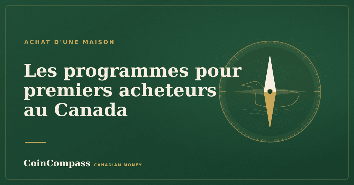 Les programmes pour premiers acheteurs au Canada — Achat d'une propriété · CoinCompass