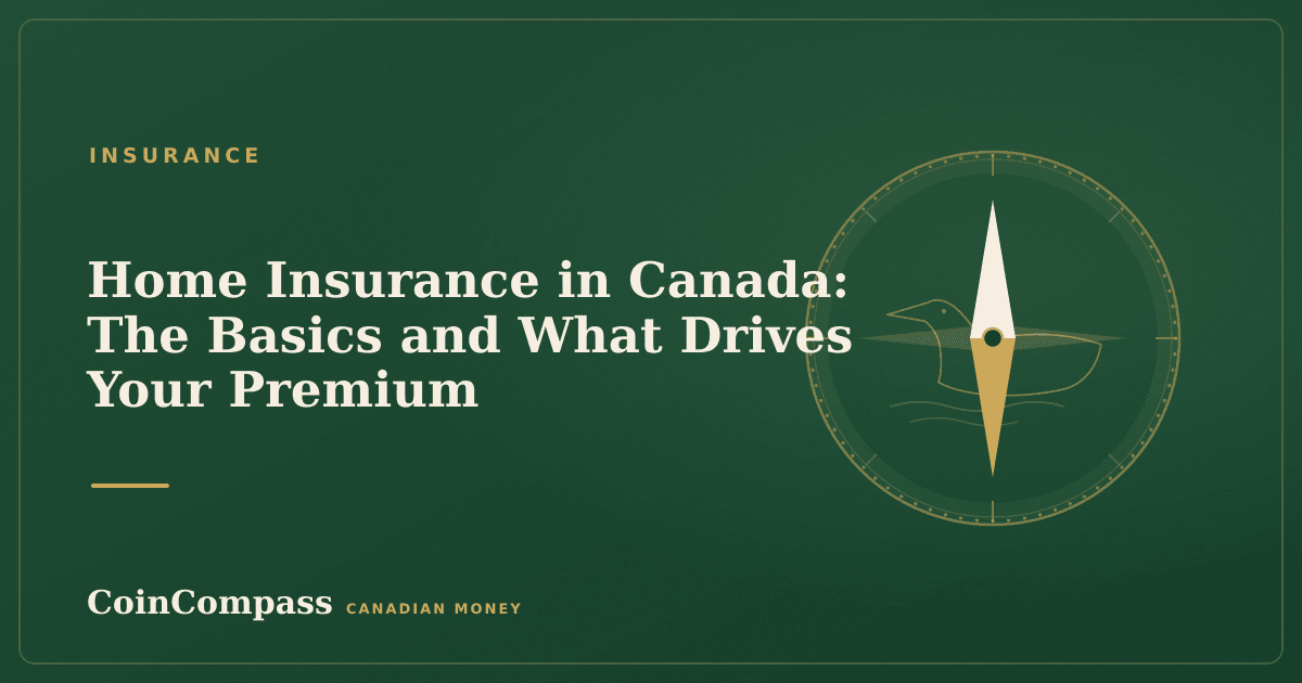 Home Insurance in Canada: The Basics and What Drives Your Premium — Insurance · CoinCompass