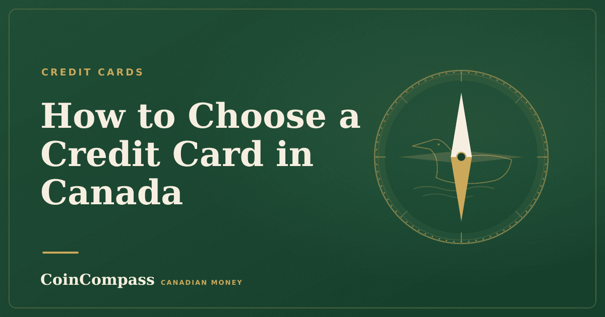 How to Choose a Credit Card in Canada — Credit cards · CoinCompass