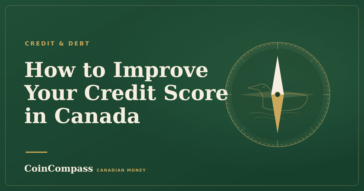 How to Improve Your Credit Score in Canada — Credit & debt · CoinCompass