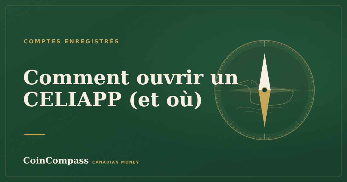 Comment ouvrir un CELIAPP (et où) — Comptes enregistrés · CoinCompass