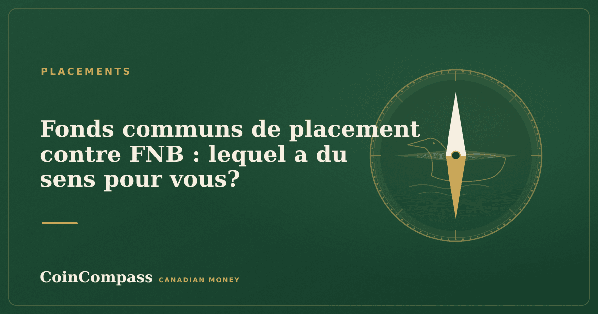 Fonds communs de placement contre FNB : lequel a du sens pour vous? — Placements · CoinCompass