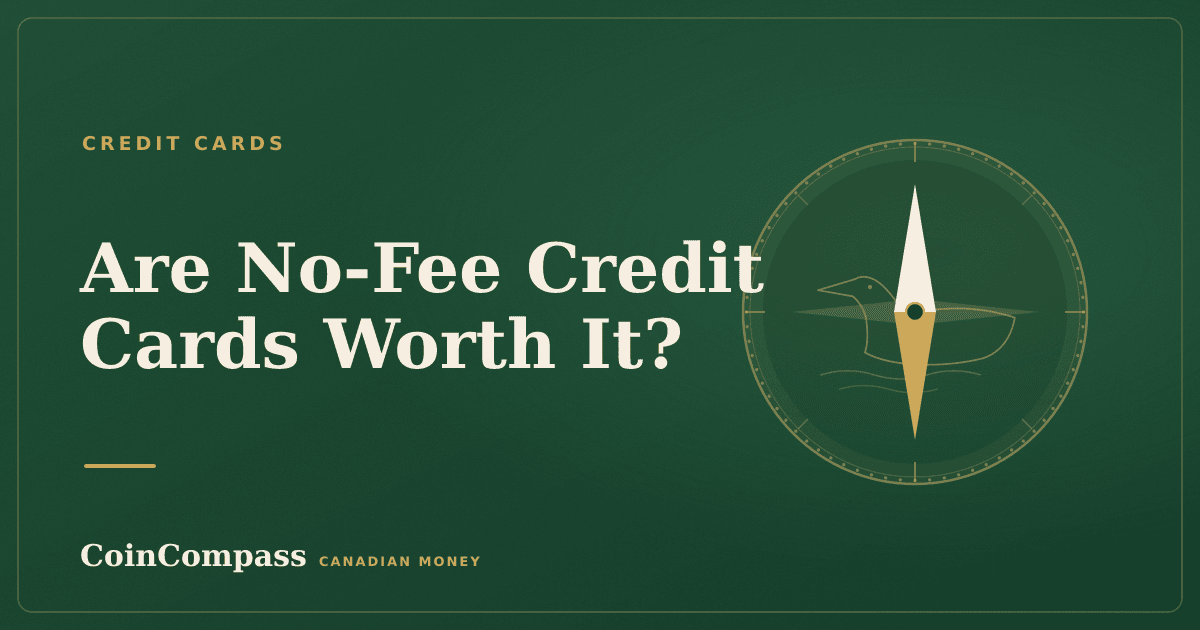Are No-Fee Credit Cards Worth It? — Credit cards · CoinCompass