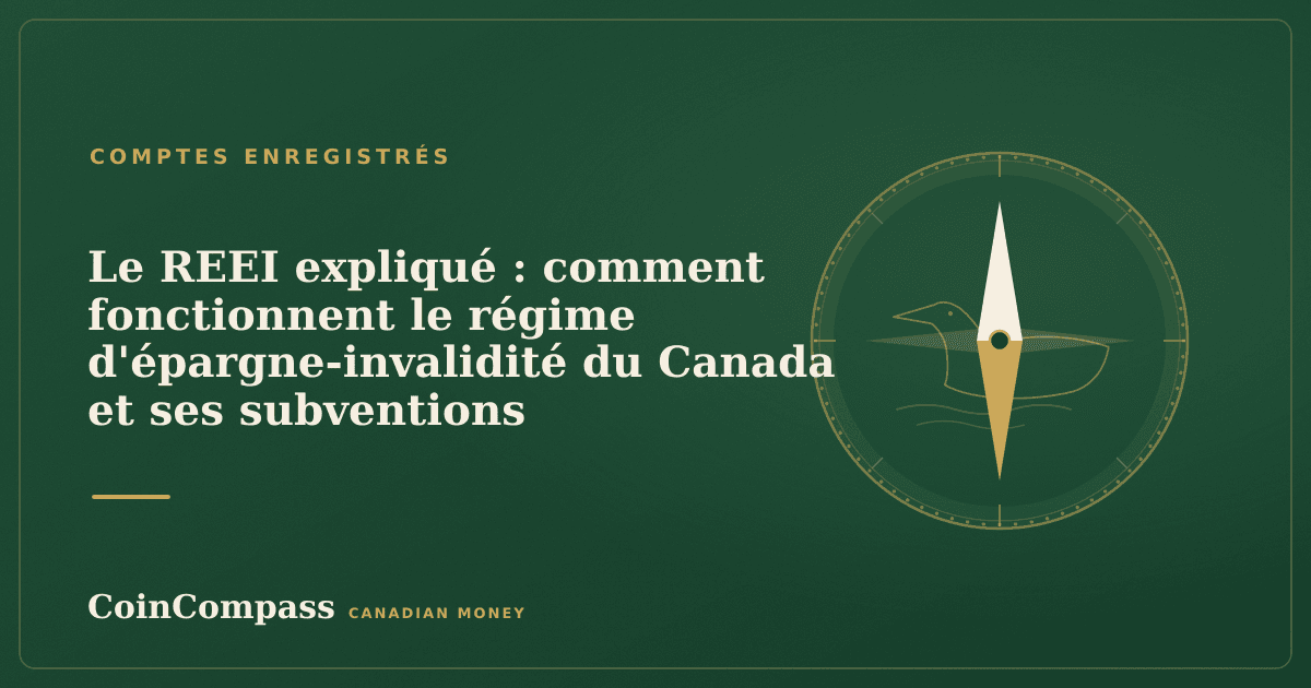 Le REEI expliqué : comment fonctionnent le régime d'épargne-invalidité du Canada et ses subventions — Comptes enregistrés · CoinCompass