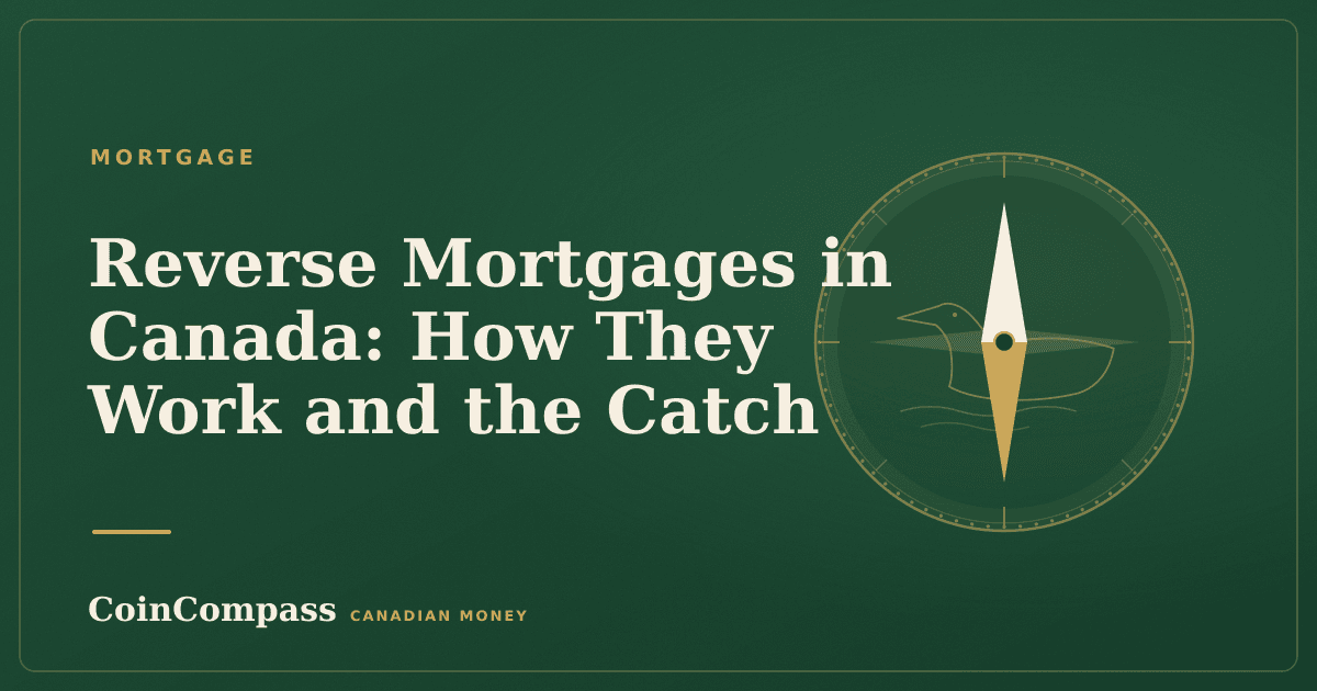 Reverse Mortgages in Canada: How They Work and the Catch — Mortgage · CoinCompass