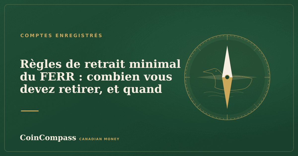 Règles de retrait minimal du FERR : combien vous devez retirer, et quand — Comptes enregistrés · CoinCompass