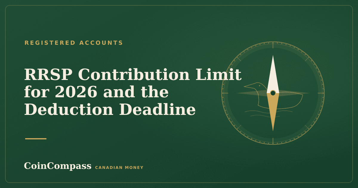 RRSP Contribution Limit for 2026 and the Deduction Deadline — Registered accounts · CoinCompass