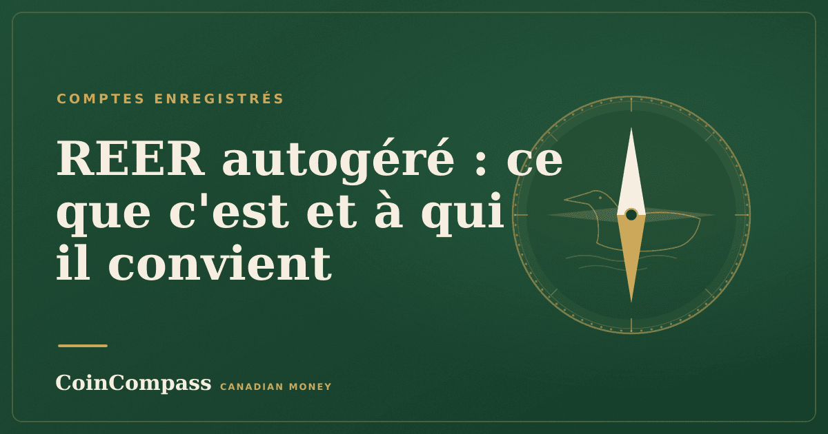 REER autogéré : ce que c'est et à qui il convient — Comptes enregistrés · CoinCompass