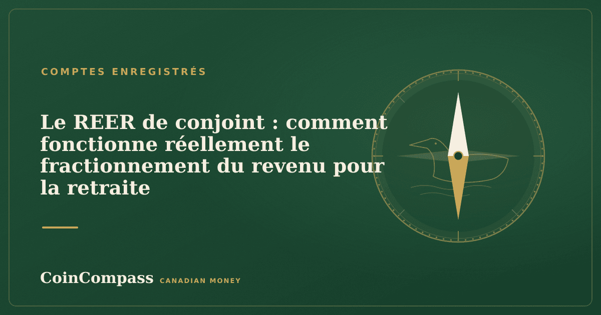 Le REER de conjoint : comment fonctionne réellement le fractionnement du revenu pour la retraite — Comptes enregistrés · CoinCompass