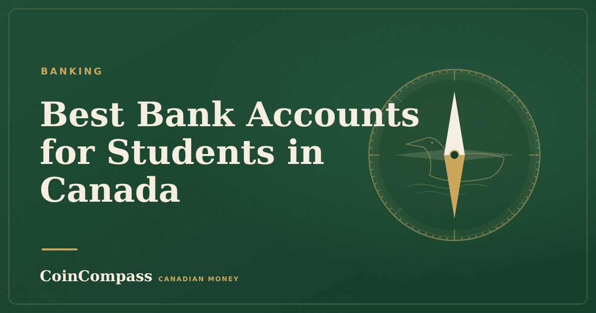 Best Bank Accounts for Students in Canada — Banking · CoinCompass