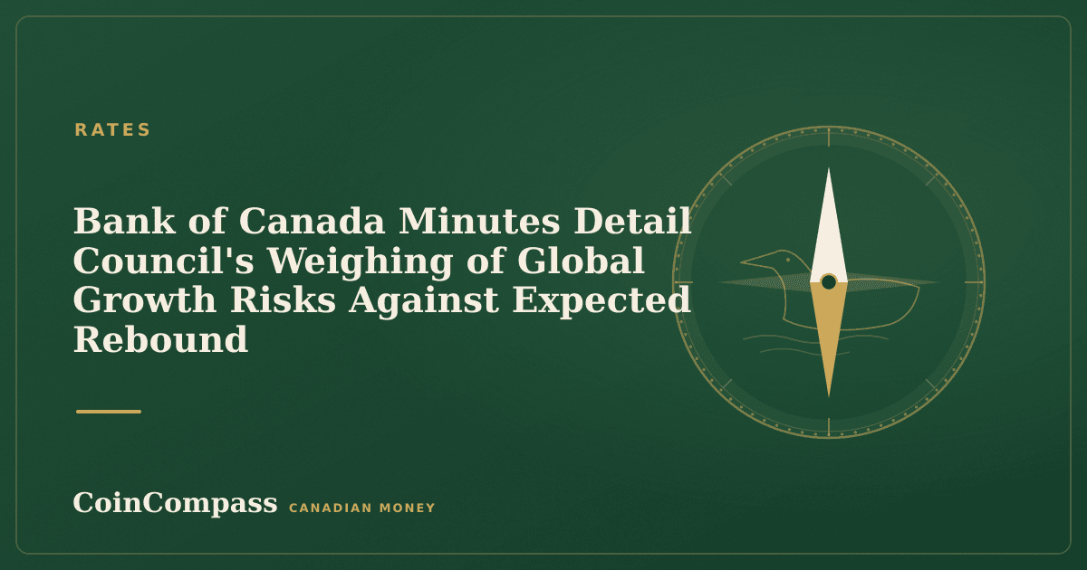 Bank of Canada Minutes Detail Council's Weighing of Global Growth Risks Against Expected Rebound — Rates · CoinCompass