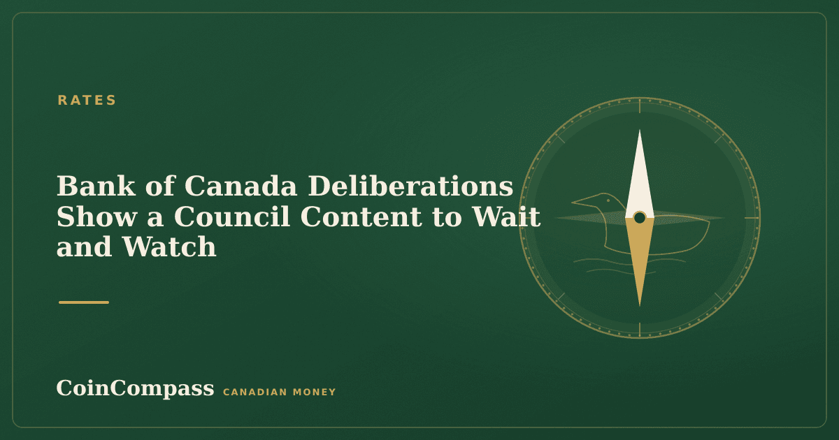 Bank of Canada Deliberations Show a Council Content to Wait and Watch — Rates · CoinCompass