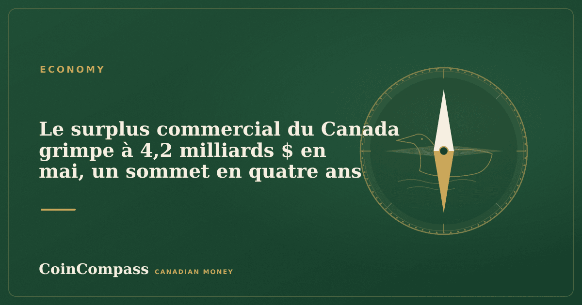 Le surplus commercial du Canada grimpe à 4,2 milliards $ en mai, un sommet en quatre ans — Economy · CoinCompass
