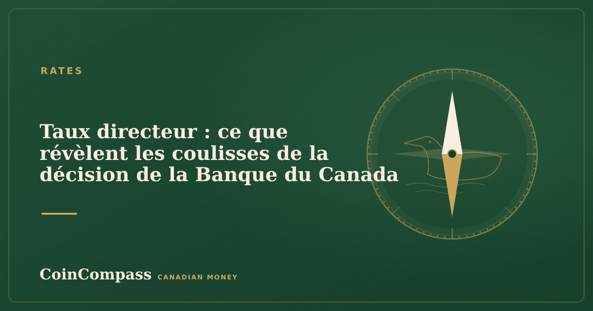 Taux directeur : ce que révèlent les coulisses de la décision de la Banque du Canada — Rates · CoinCompass