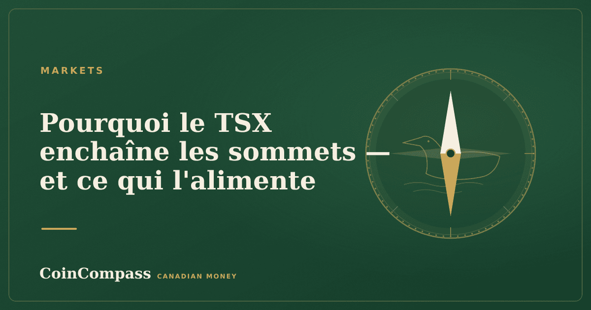 Pourquoi le TSX enchaîne les sommets — et ce qui l'alimente — Markets · CoinCompass